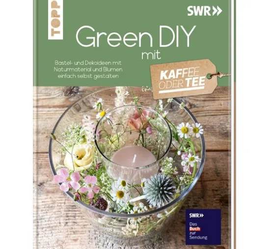 Buch "Green DIY -Bastel- und Dekoideen mit Naturmaterial und Blumen"