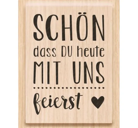 Holzstempel "Schön, dass du heute mit uns feierst"